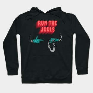 Run the Juuls Hoodie